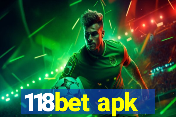 118bet apk